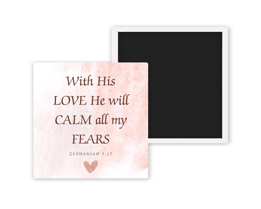With Hi Love He Will Calm All My Fears