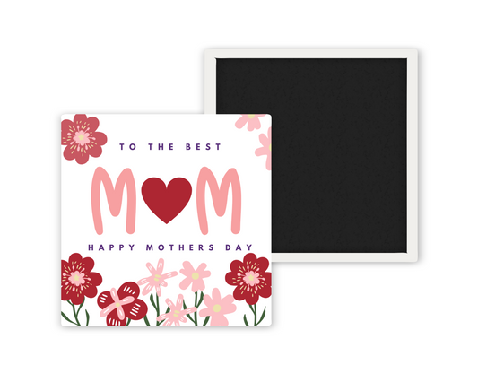 To the Best Mom – Happy Mother’s Day