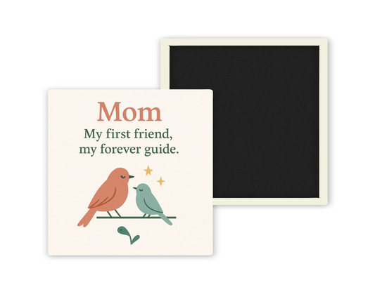 Mom My First Friend