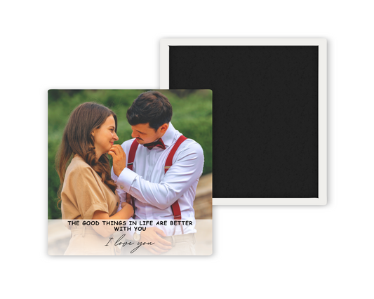 The Best Thing In Life Custom Photo Magnet