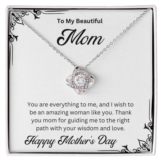 To My Beautiful Mom | Happy Mother's Day Love Knot Necklace | GM5