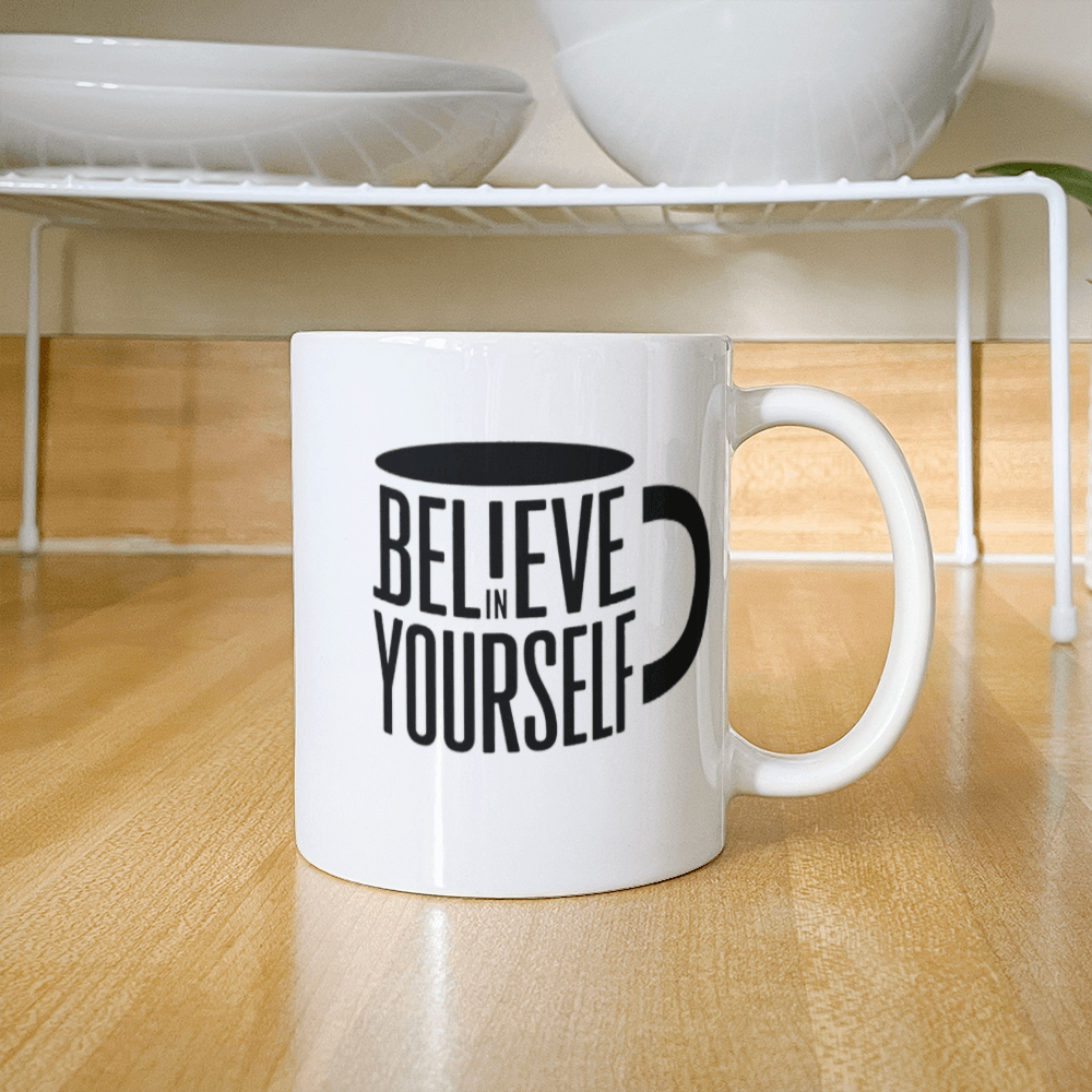 Believe in Yourself | Ceramic Mug | GM31