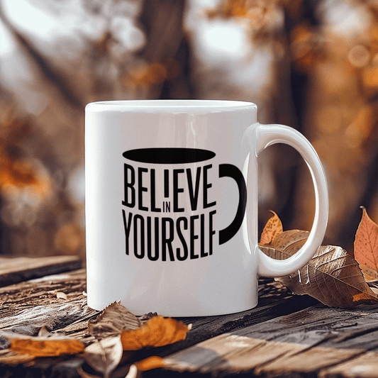 Believe in Yourself | Ceramic Mug | GM31